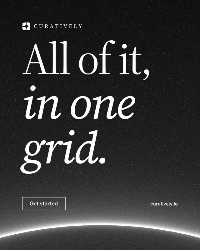 Instagram portrait post for Curatively: "All of it, in one grid." Editorial style, poster layout, dark palette in black, grey.