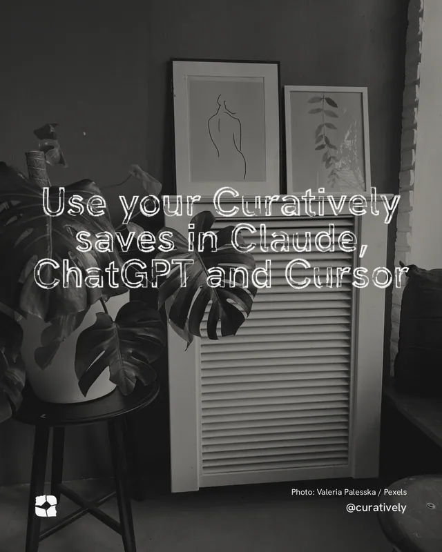 Instagram portrait post for Curatively: "Use your Curatively saves in Claude, ChatGPT and Cursor". Scribble style, technique:raster type fx layout, dark palette in black, grey.