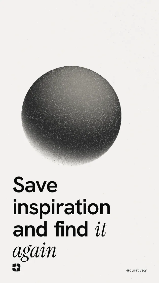 Instagram story for Curatively: "Save inspiration and find it again". Auto 9x16 style, technique:shader field layout, light palette in white, grey.