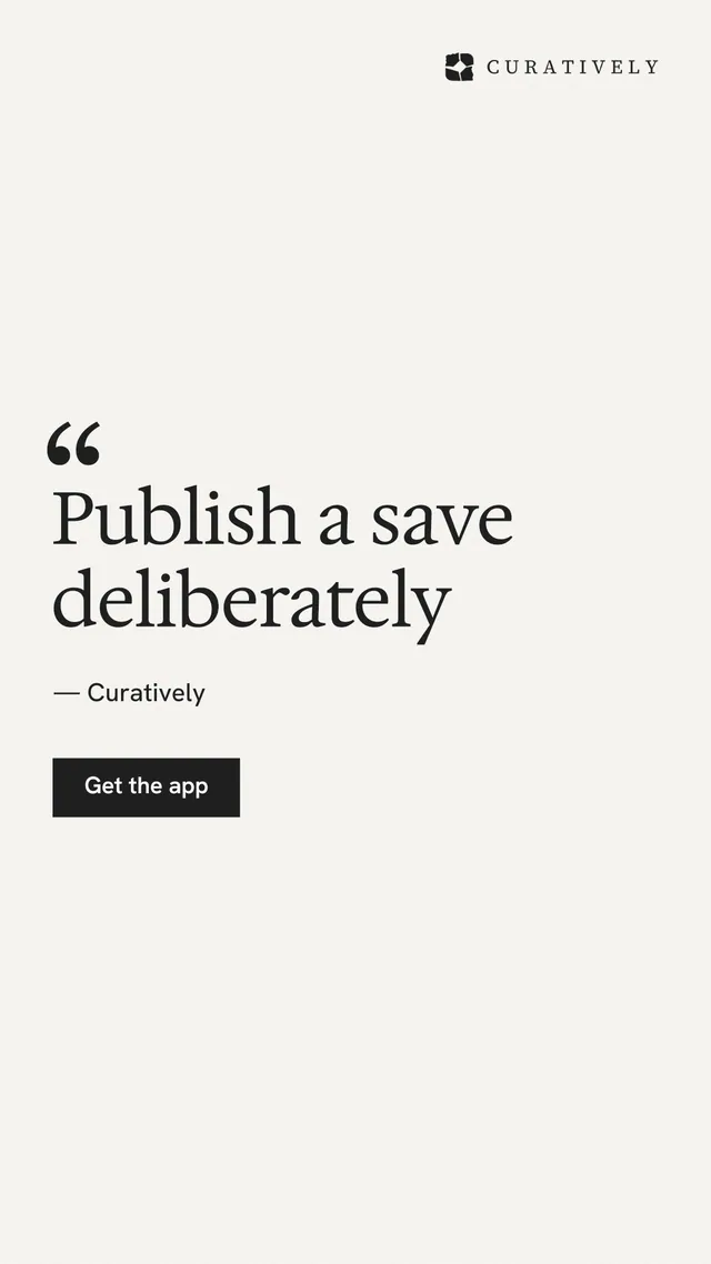 Instagram story for Curatively: "Publish a save deliberately". Swiss style, quote layout, light palette in white.