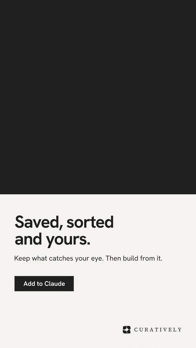 Instagram story for Curatively: "Saved, sorted and yours." Swiss style, bottom layout, light palette in black, white.