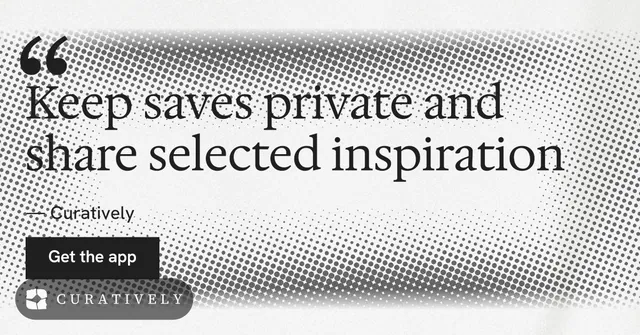 Social ad for Curatively: "Keep saves private and share selected inspiration". Swiss style, quote layout, light palette in grey, white.