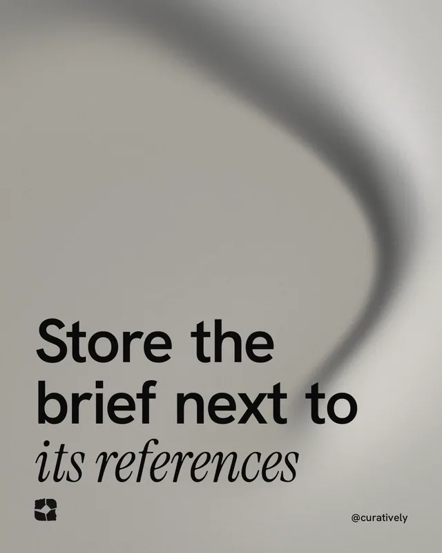 Instagram portrait post for Curatively: "Store the brief next to its references". Auto 4x5 style, technique:shader field layout, light palette in grey.
