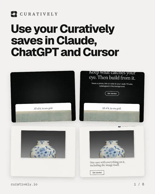 Carousel for Curatively: "Use your Curatively saves in Claude, ChatGPT and Cursor". Collection carousel, 8 slides, light palette.