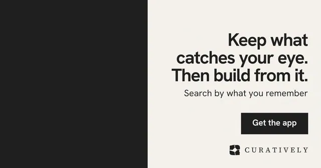 Social ad for Curatively: "Keep what catches your eye. Then build from it." Swiss style, right layout, light palette in black, white, grey.