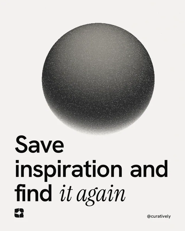 Instagram portrait post for Curatively: "Save inspiration and find it again". Auto 4x5 style, technique:shader field layout, light palette in white, grey.