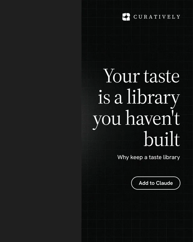 Instagram portrait post for Curatively: "Your taste is a library you haven't built". Phosphor atlas style, right layout, dark palette in black, grey.
