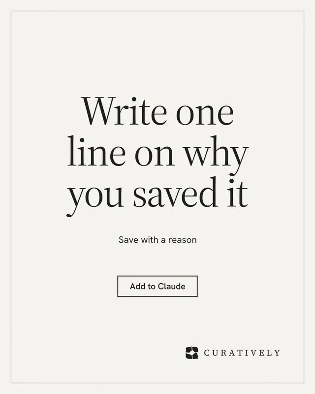 Instagram portrait post for Curatively: "Write one line on why you saved it". Editorial style, centred layout, light palette in white, grey.