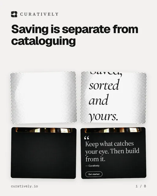 Carousel for Curatively: "Saving is separate from cataloguing". Collection carousel, 8 slides, light palette.
