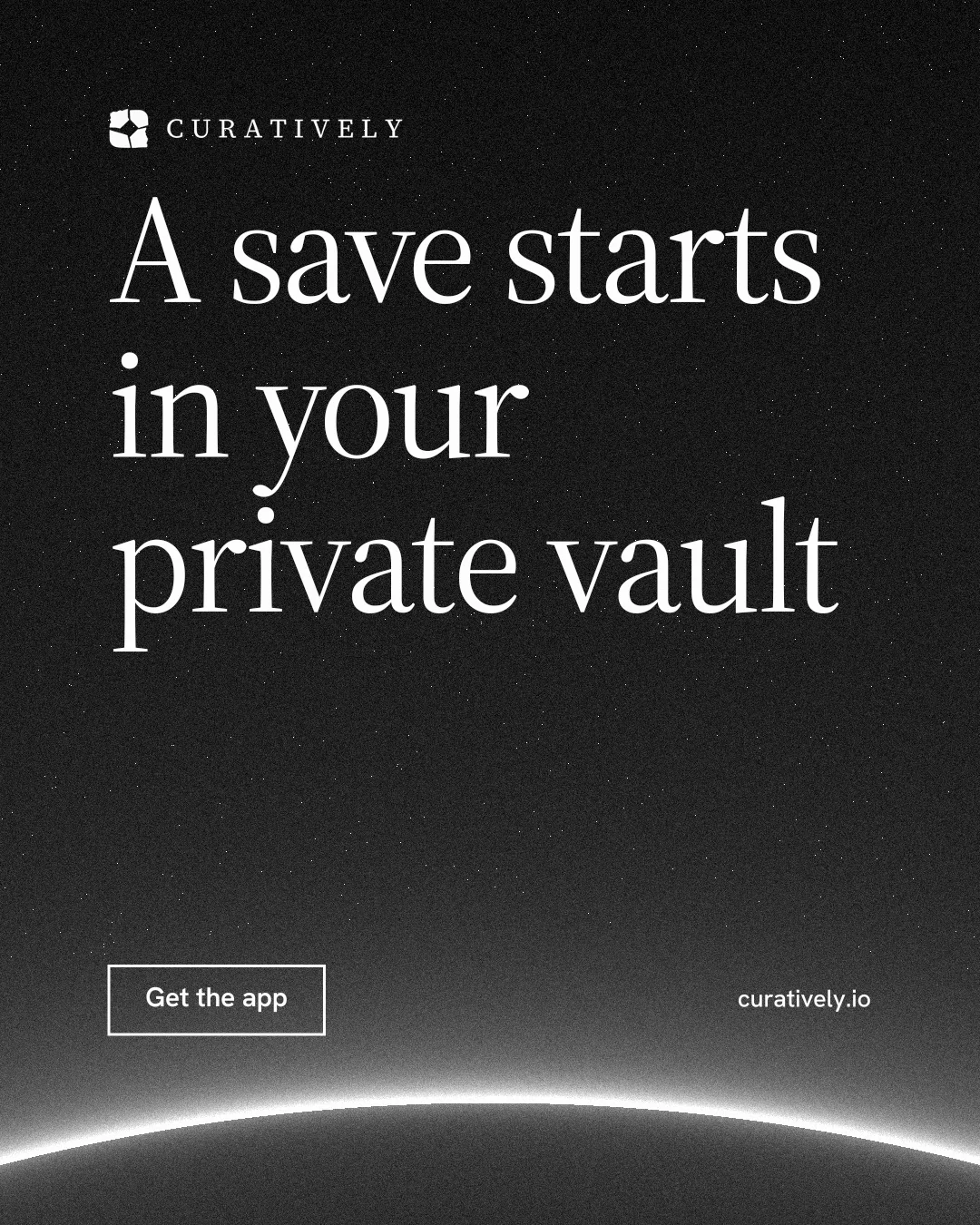 Instagram portrait post for Curatively: "A save starts in your private vault". Editorial style, poster layout, dark palette in black, grey.