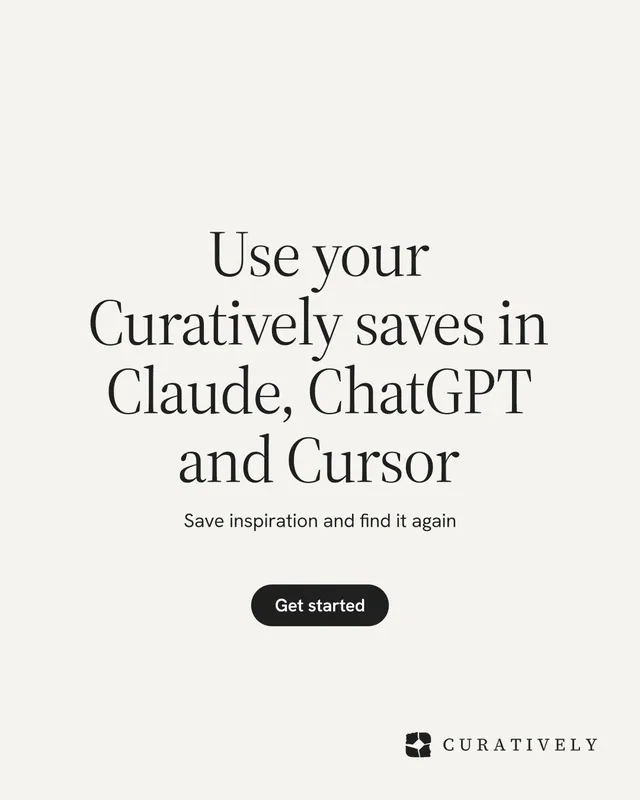 Instagram portrait post for Curatively: "Use your Curatively saves in Claude, ChatGPT and Cursor". Data card style, centred layout, light palette in white, grey.
