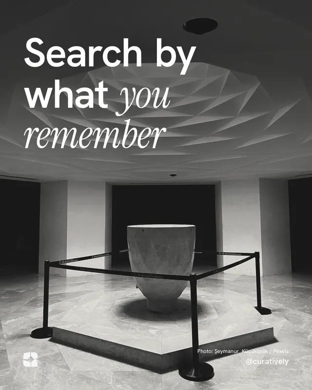 Instagram portrait post for Curatively: "Search by what you remember". Duotone style, technique:pexels ingredient layout, dark palette in black, grey.