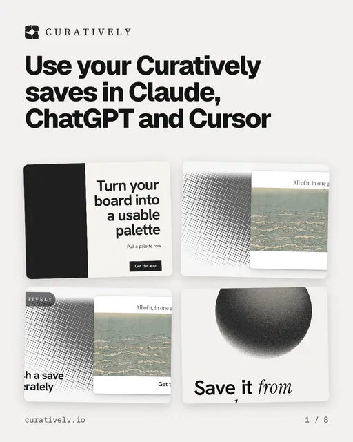 Carousel for Curatively: "Use your Curatively saves in Claude, ChatGPT and Cursor". Collection carousel, 8 slides, light palette.