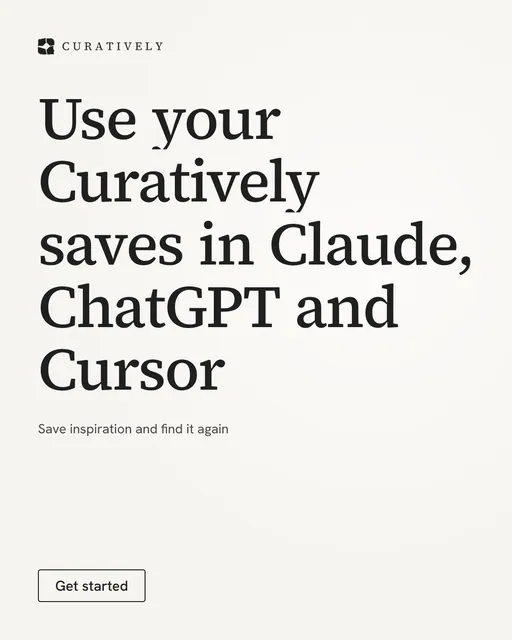 Video for Curatively: "Use your Curatively saves in Claude, ChatGPT and Cursor". Doc motion loop, 7.0 s, light palette.