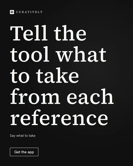 Video for Curatively: "Tell the tool what to take from each reference". Doc motion loop, 8.0 s, dark palette.
