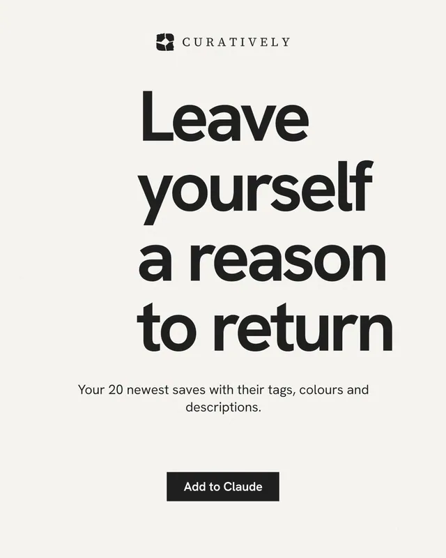 Instagram portrait post for Curatively: "Leave yourself a reason to return". Swiss style, centred layout, light palette in white, grey.
