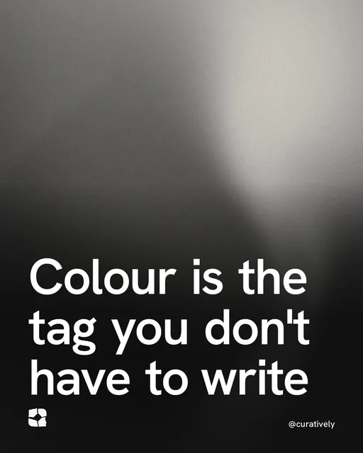 Video for Curatively: "Colour is the tag you don't have to write". Shader loop, 6.0 s, dark palette.