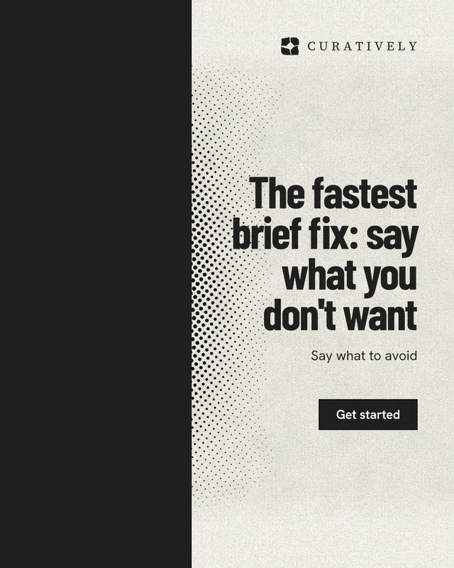 Instagram portrait post for Curatively: "The fastest brief fix: say what you don't want". Ink sticker style, right layout, light palette in black, yellow, white.