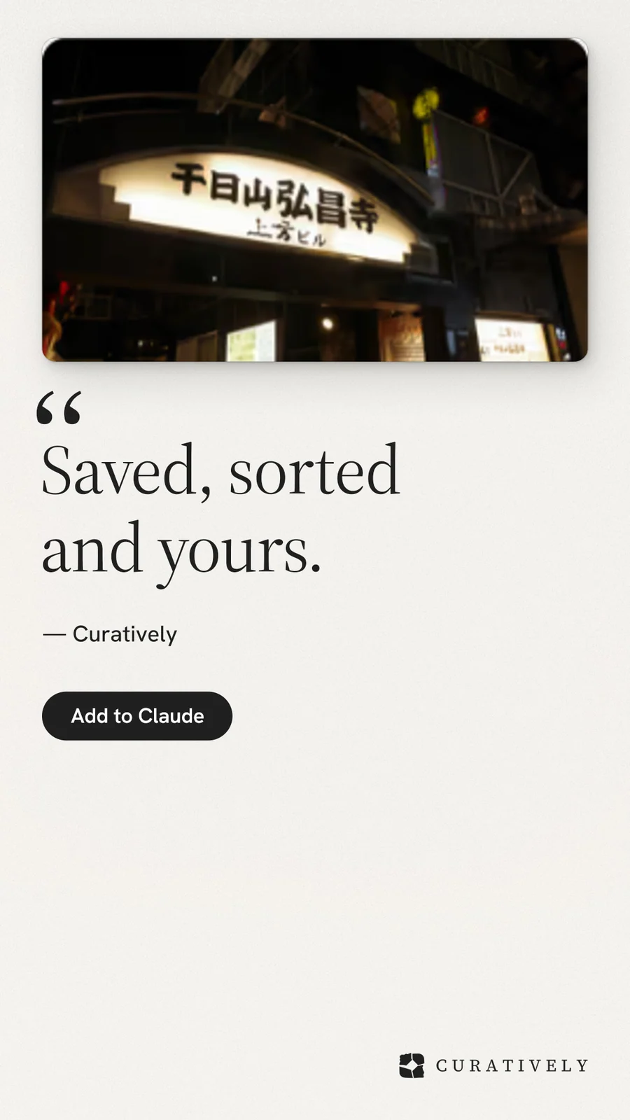 Instagram story for Curatively: "Saved, sorted and yours." Data card style, quote layout, light palette in white, black.