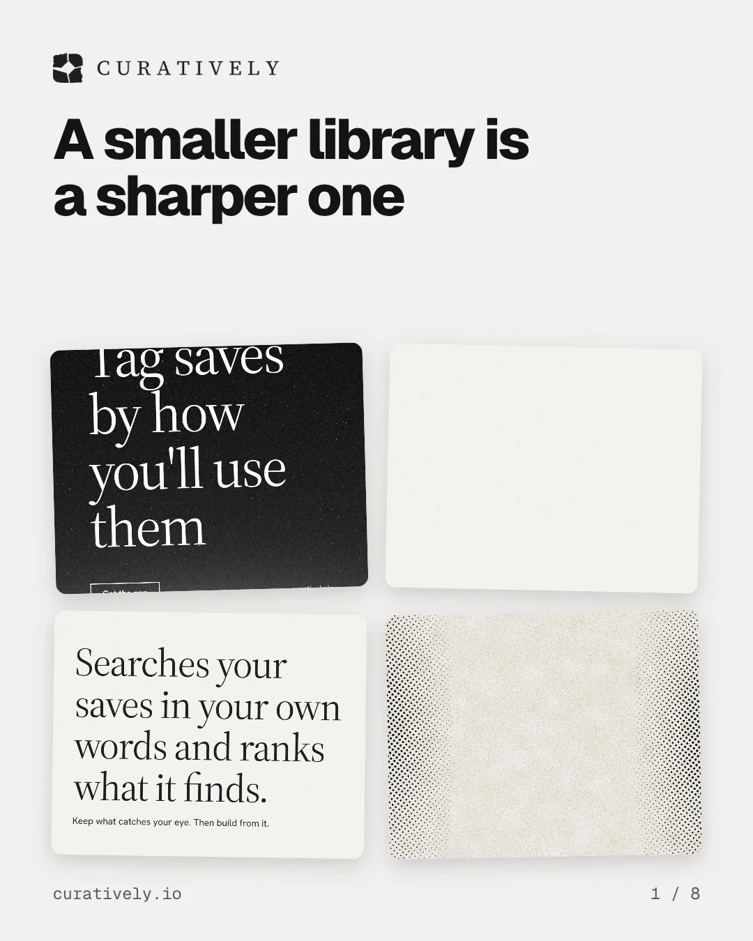 Carousel for Curatively: "A smaller library is a sharper one". Collection carousel, 8 slides, light palette.