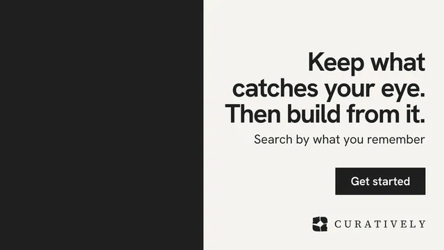 Landscape graphic for Curatively: "Keep what catches your eye. Then build from it." Swiss style, right layout, light palette in black, white, grey.