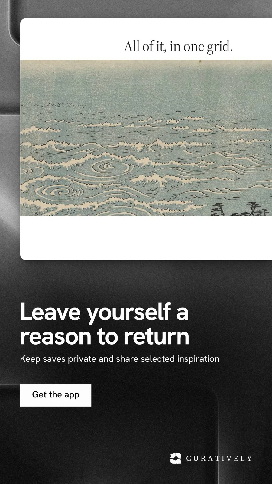 Instagram story for Curatively: "Leave yourself a reason to return". Swiss style, bottom layout, light palette in grey, black, white.