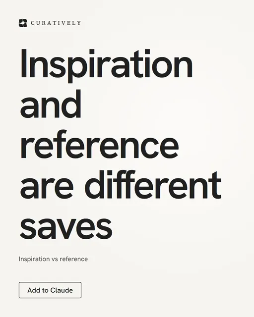 Video for Curatively: "Inspiration and reference are different saves". Doc motion loop, 8.0 s, light palette.