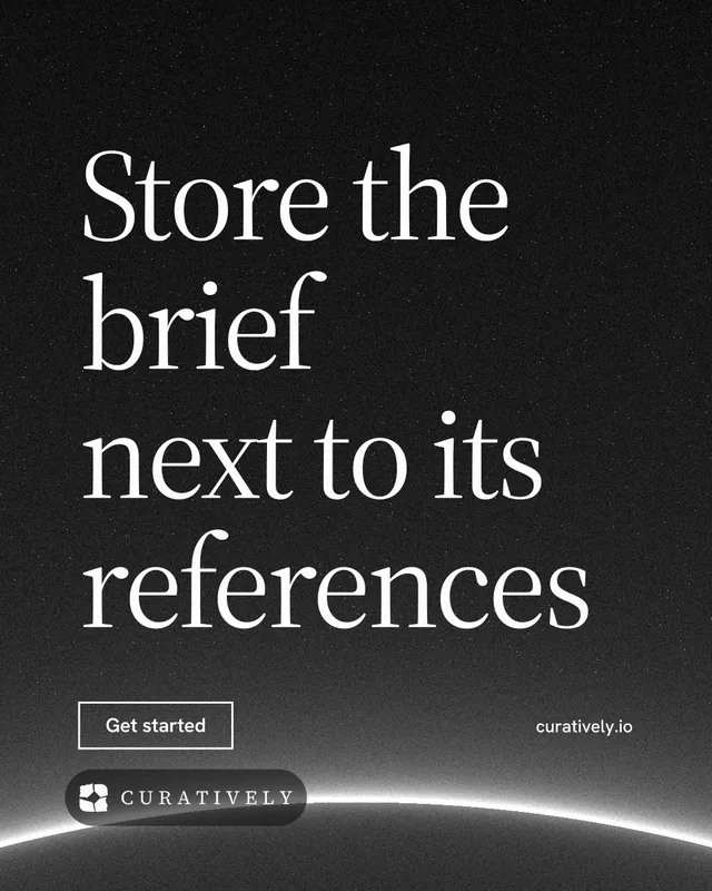 Instagram portrait post for Curatively: "Store the brief next to its references". Editorial style, poster layout, dark palette in black, grey.