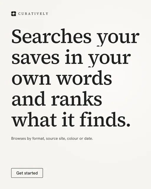 Video for Curatively: "Searches your saves in your own words and ranks what it finds.". Doc motion loop, 7.0 s, light palette.