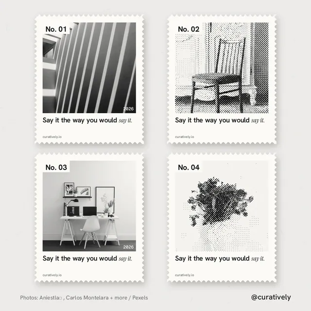 Instagram post for Curatively: "Say it the way you would say it." Sheet style, technique:stamp series layout, light palette in white, grey.