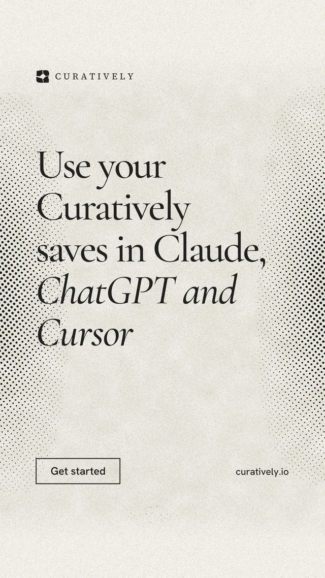 Instagram story for Curatively: "Use your Curatively saves in Claude, ChatGPT and Cursor". Editorial style, poster layout, light palette in yellow, white, grey.