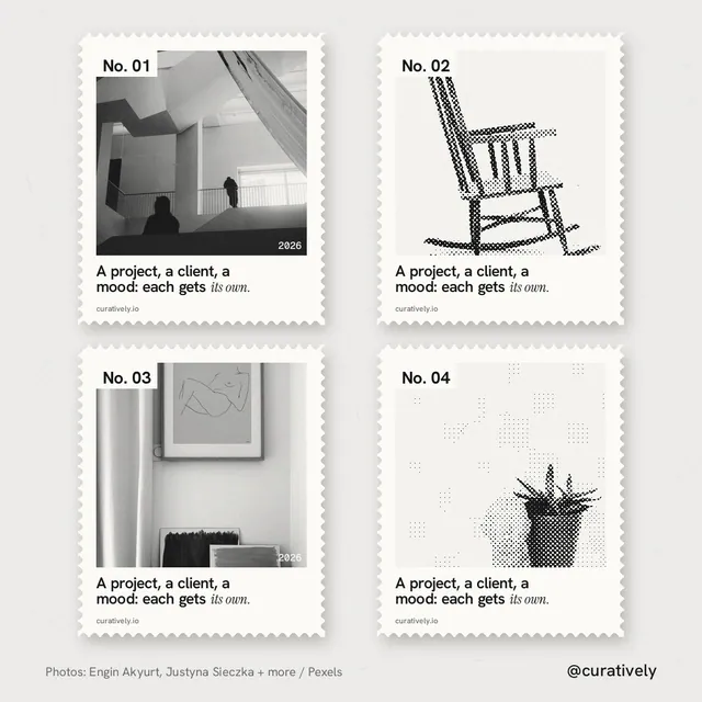 Instagram post for Curatively: "A project, a client, a mood: each gets its own." Sheet style, technique:stamp series layout, light palette in white, grey.