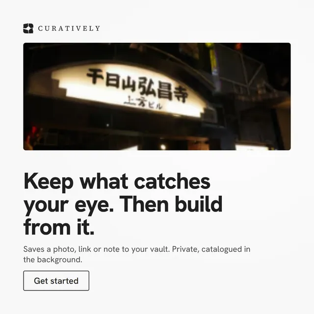 Video for Curatively: "Keep what catches your eye. Then build from it.". Doc motion loop, 6.0 s, light palette.