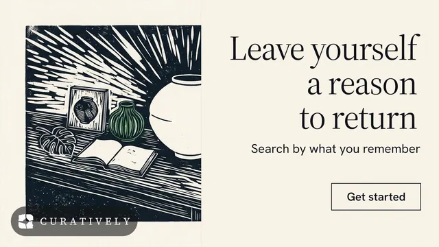 Landscape graphic for Curatively: "Leave yourself a reason to return". Editorial style, right layout, light palette in white, grey.
