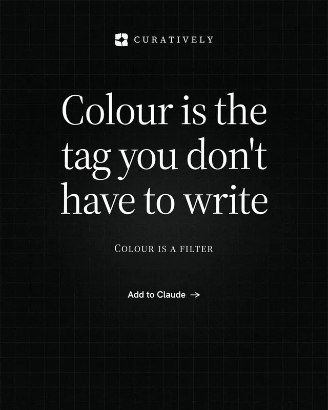 Instagram portrait post for Curatively: "Colour is the tag you don't have to write". Phosphor atlas style, smallcaps layout, dark palette in black.