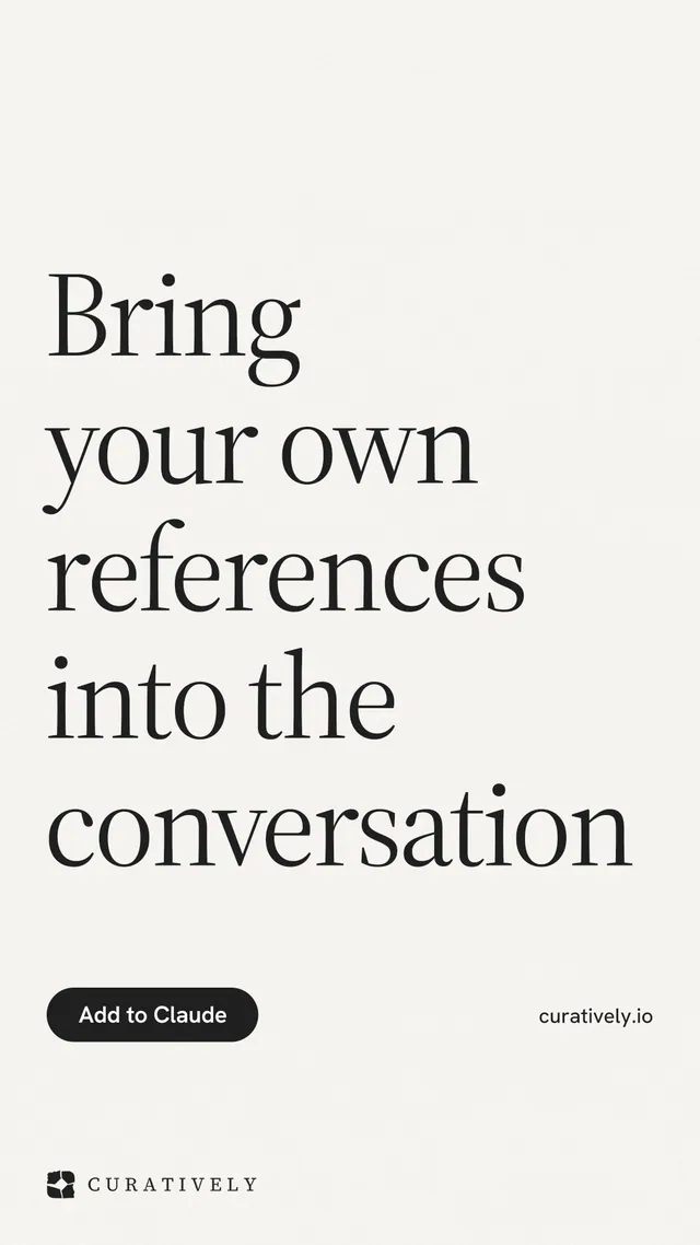 Instagram story for Curatively: "Bring your own references into the conversation". Data card style, poster layout, light palette in white.