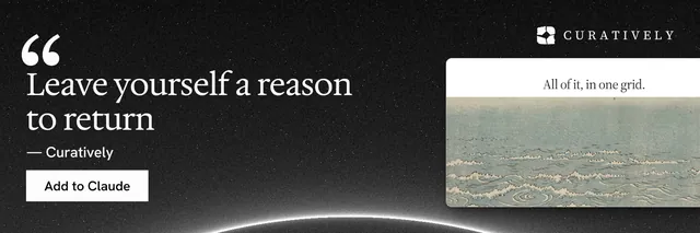 X header for Curatively: "Leave yourself a reason to return". Swiss style, quote layout, dark palette in grey, black.