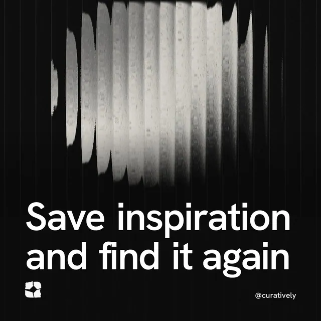 Video for Curatively: "Save inspiration and find it again". Shader loop, 6.0 s, dark palette.
