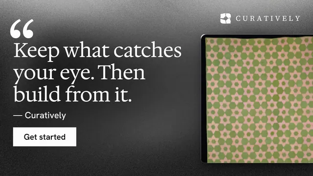 Landscape graphic for Curatively: "Keep what catches your eye. Then build from it." Swiss style, quote layout, dark palette in black, grey.