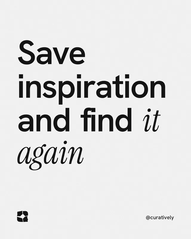 Instagram portrait post for Curatively: "Save inspiration and find it again". Editorial style, technique:mixed type lockup layout, light palette in white, grey.