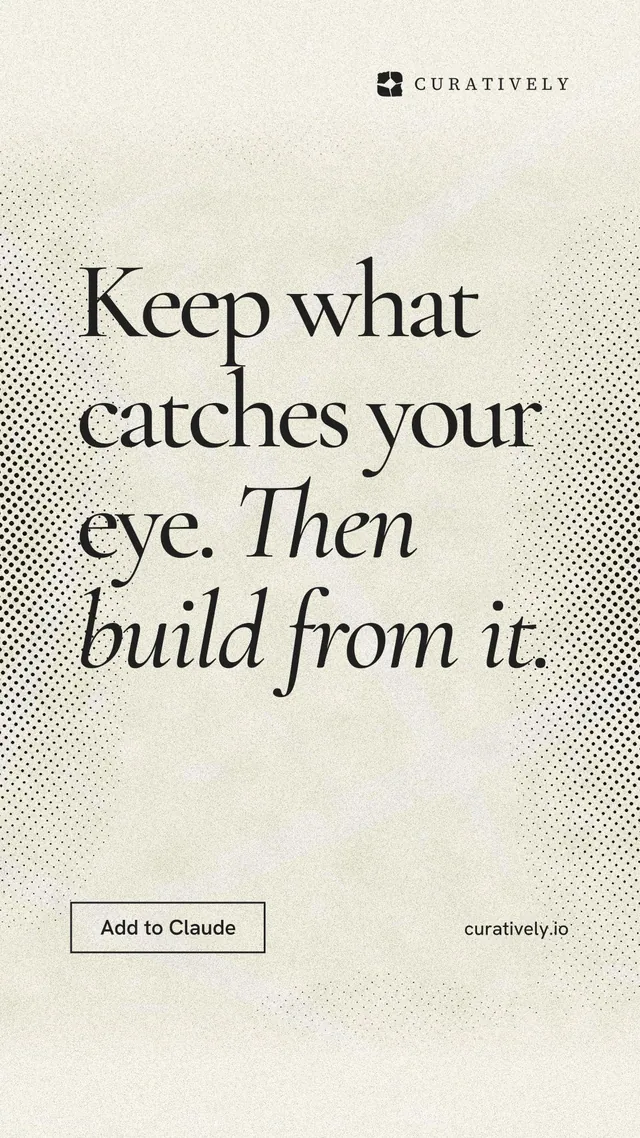 Instagram story for Curatively: "Keep what catches your eye. Then build from it." Editorial style, poster layout, light palette in yellow, grey.