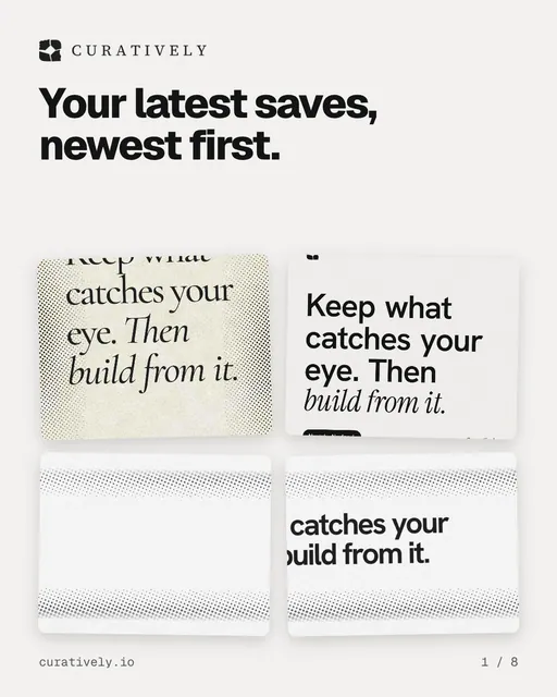 Carousel for Curatively: "Your latest saves, newest first.". Collection carousel, 8 slides, light palette.