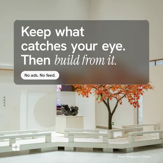 Instagram post for Curatively: "Keep what catches your eye. Then build from it." Glass style, technique:pexels ingredient layout, light palette in grey, white.