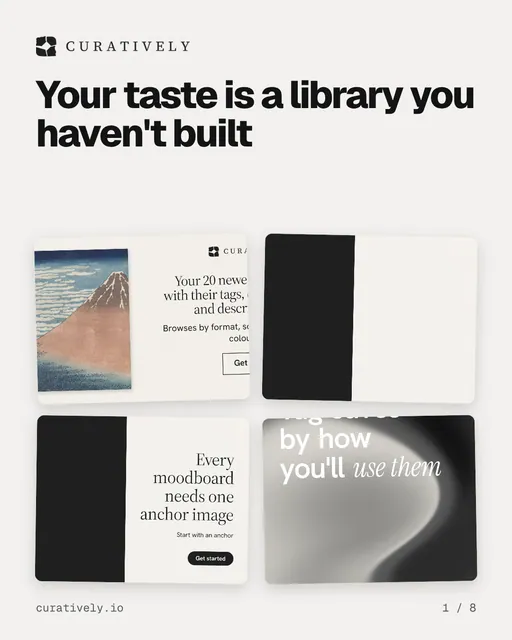 Carousel for Curatively: "Your taste is a library you haven't built". Collection carousel, 8 slides, light palette.
