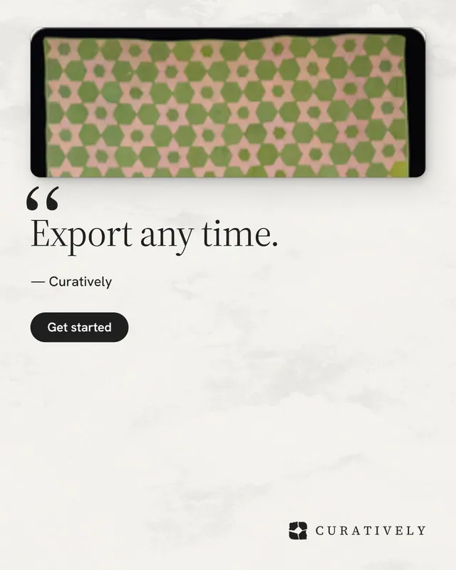 Instagram portrait post for Curatively: "Export any time." Data card style, quote layout, light palette in yellow, white.