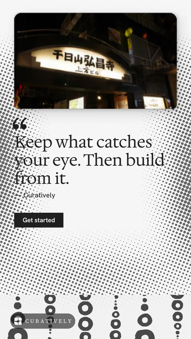 Instagram story for Curatively: "Keep what catches your eye. Then build from it." Swiss style, quote layout, light palette in white, black, grey.