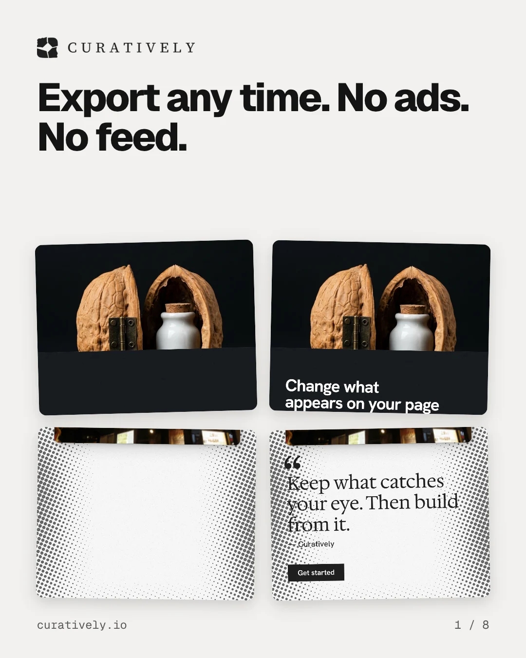 Carousel for Curatively: "Export any time. No ads. No feed.". Collection carousel, 8 slides, light palette.