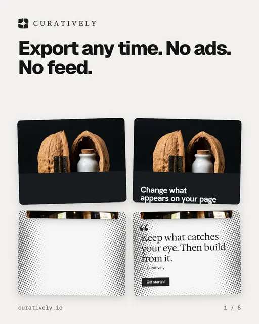 Carousel for Curatively: "Export any time. No ads. No feed.". Collection carousel, 8 slides, light palette.