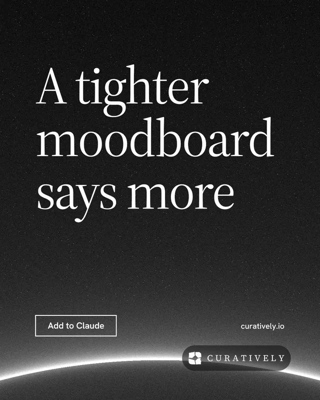 Instagram portrait post for Curatively: "A tighter moodboard says more". Editorial style, poster layout, dark palette in black, grey.