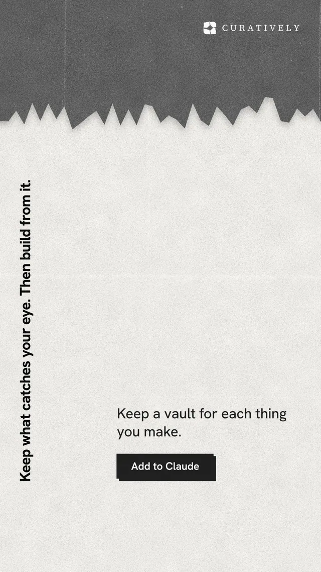 Instagram story for Curatively: "Keep what catches your eye. Then build from it." Paper trio style, vertical layout, light palette in white, grey.